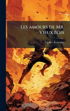 Cover Les amours de Mr. Vieux Bois