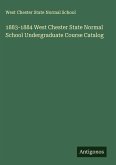 1883-1884 West Chester State Normal School Undergraduate Course Catalog