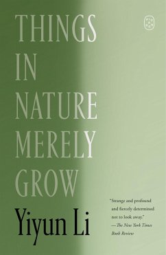 Things in Nature Merely Grow - Li, Yiyun