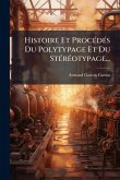 Histoire Et ProcÃ(c)dÃ(c)s Du Polytypage Et Du StÃ(c)rÃ(c)otypage... Histoire Et ProcÃ(c)dÃ(c)s Du Polytypage Et Du StÃ(c)rÃ(c)otypage...