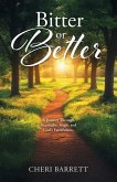 Bitter or Better