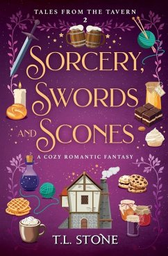 Sorcery, Swords & Scones - Stone, T. L. Sorcery, Swords & Scones - Stone, T. L.