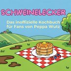 Das inoffizielle Kochbuch für Fans von Peppa Wutz