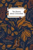Ten Poems about Chocolate Ten Poems about Chocolate