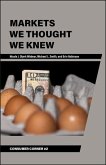 Markets We Thought We Knew Markets We Thought We Knew