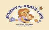 Mommy the Brave Lion