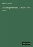 Las hormigas: comedia en un acto y en prosa