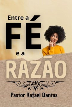 Entre A Fé E A Razão (eBook, ePUB) Cover Entre A Fé E A Razão (eBook, ePUB)