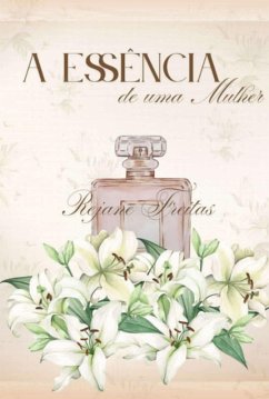 Cover A Essência De Uma Mulher (eBook, ePUB)