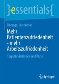 Mehr Patientenzufriedenheit - mehr Arbeitszufriedenheit (eBook, PDF)