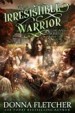 The Irresistible Warrior (Highland Wishes Trilogy, #2) (eBook, ePUB)