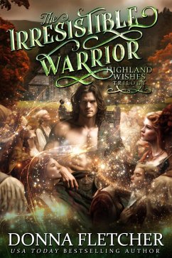 Cover The Irresistible Warrior (Highland Wishes Trilogy, #2) (eBook, ePUB)