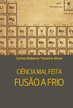 Cover Ciência Mal Feita - Fusão A Frio (eBook, ePUB)