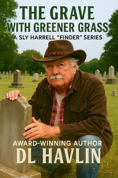 Cover The Grave with Greener Grass (Sly Harrell 'Finder' Series) (eBook, ePUB)