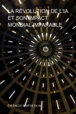 La Révolution De L'ia Et Son Impact Mondial Imparable (eBook, ePUB)
