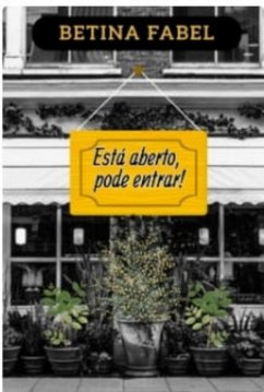 Está Aberto, Pode Entrar! (eBook, ePUB) - Fabel, Betina