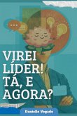 Virei Líder! Tá, E Agora? (eBook, ePUB)