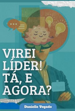 Cover Virei Líder! Tá, E Agora? (eBook, ePUB)