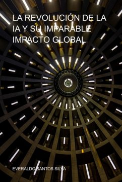 Cover La Revolución De La Ia Y Su Imparable Impacto Global (eBook, ePUB)