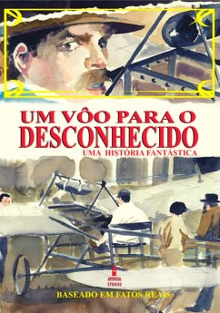 Um Vôo Para O Desconhecido Uma História Fantástica (eBook, ePUB) Cover Um Vôo Para O Desconhecido Uma História Fantástica (eBook, ePUB)