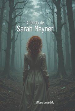 A Lenda De Sarah Meyner (eBook, ePUB) - Januário, Diogo
