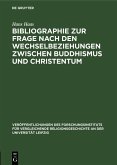 Bibliographie zur Frage nach den Wechselbeziehungen zwischen Buddhismus und Christentum (eBook, PDF)