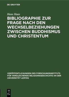 Bibliographie zur Frage nach den Wechselbeziehungen zwischen Buddhismus und Christentum (eBook, PDF) Cover Bibliographie zur Frage nach den Wechselbeziehungen zwischen Buddhismus und Christentum (eBook, PDF)