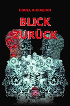 BLICK ZURÜCK (eBook, PDF) - Ahrabian, Diana