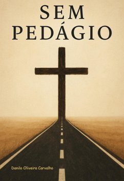 Sem Pedágio (eBook, ePUB) - Carvalho, Danilo Oliveira