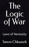 The Logic of War: Laws of Necessity (eBook, ePUB)