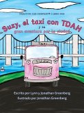 Suzy, el taxi con TDAH y su gran aventura por la ciudad (eBook, ePUB) Suzy, el taxi con TDAH y su gran aventura por la ciudad (eBook, ePUB)