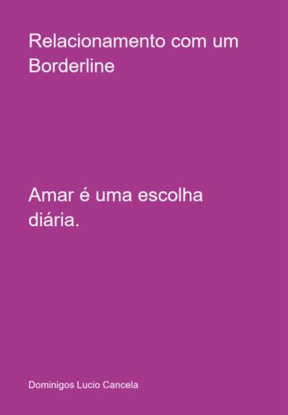 Relacionamento Com Um Borderline (eBook, ePUB) Relacionamento Com Um Borderline (eBook, ePUB)