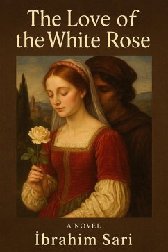 Cover The Love of the White Rose (eBook, ePUB)