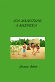 Sua Majestade, A Mandioca (eBook, ePUB)
