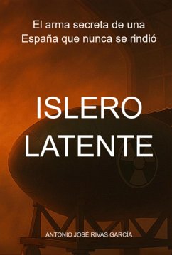 Islero Latente (eBook, ePUB) - García, Antonio José Rivas