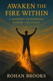 Awaken the Fire Within (eBook, ePUB)