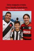 Dois Craques E Meio. (eBook, ePUB) Dois Craques E Meio. (eBook, ePUB)