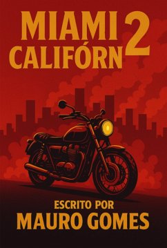 Miamicalifórn 2 (eBook, ePUB) - Gomes, Mauro