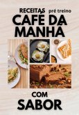 12 Receitas Fitness Para O Café Da Manhã Pré-treino (eBook, ePUB)