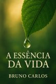 A Essência Da Vida (eBook, ePUB)