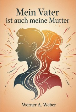 Cover Mein Vater Ist Auch Meine Mutter (eBook, ePUB)