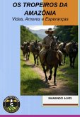 Os Tropeiros Da Amazônia (eBook, ePUB) Os Tropeiros Da Amazônia (eBook, ePUB)