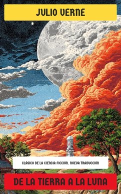 De la Tierra a la Luna (eBook, ePUB) Cover De la Tierra a la Luna (eBook, ePUB)