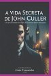 A Vida Secreta De John Culler (eBook,... - Bild 1