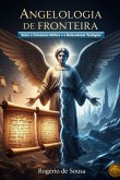 Angelologia De Fronteira (eBook, ePUB)