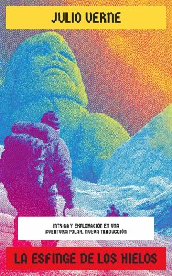 La esfinge de los hielos (eBook, ePUB) - Verne, Julio