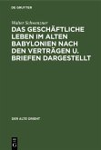 Das geschäftliche Leben im alten Babylonien nach den Verträgen u. Briefen dargestellt (eBook, PDF)