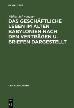 Cover Das geschäftliche Leben im alten Babylonien nach den Verträgen u. Briefen dargestellt (eBook, PDF)