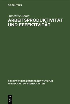 Arbeitsproduktivität und Effektivität (eBook, PDF) - Braun, Anneliese