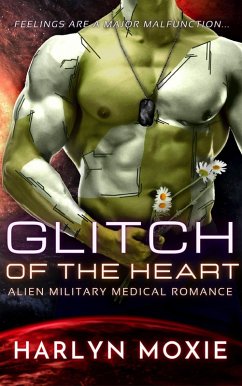 Glitch of the Heart (Space Marine Hospital, #2) (eBook, ePUB) - Moxie, Harlyn